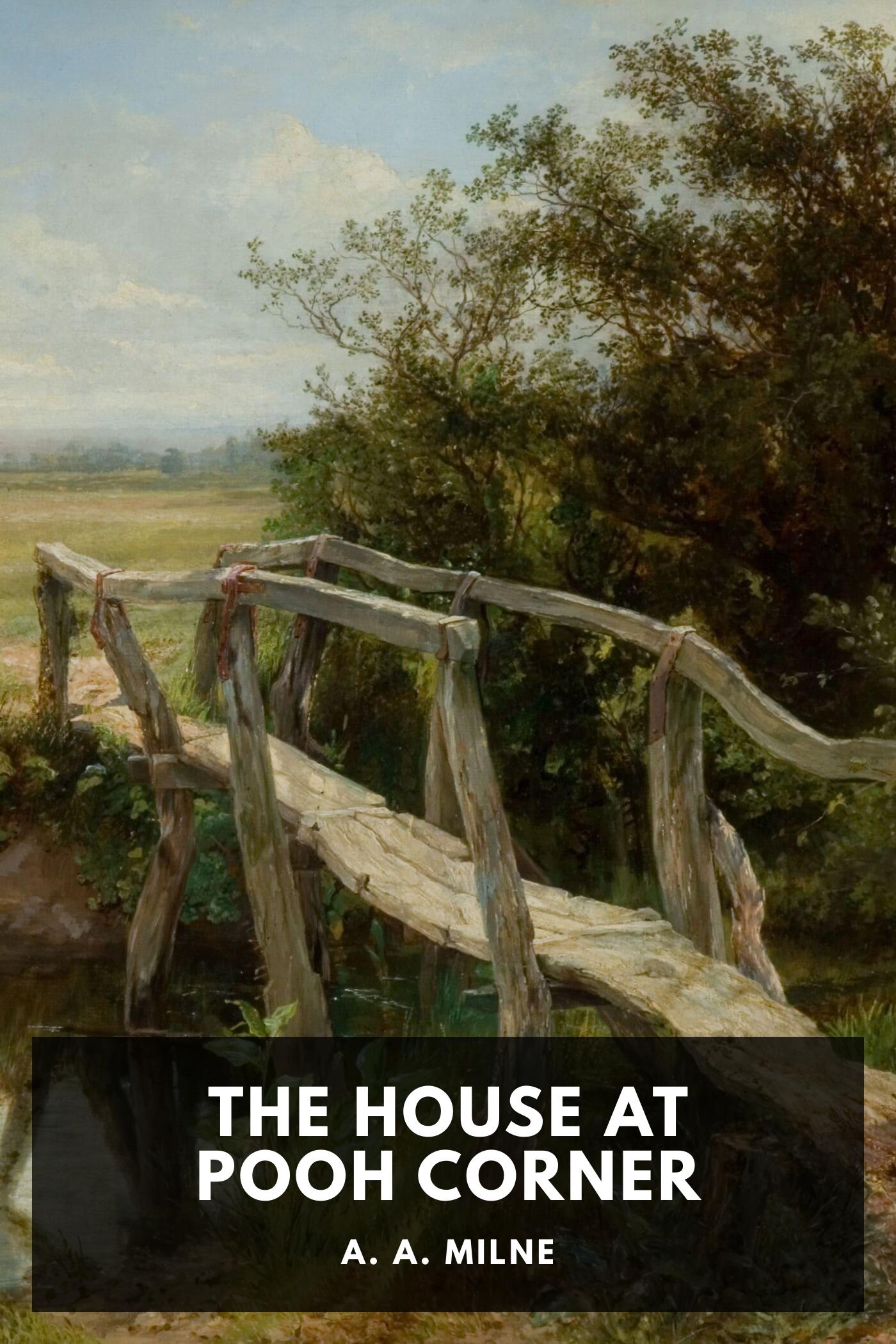 The House at Pooh Corner - A. A. Milne